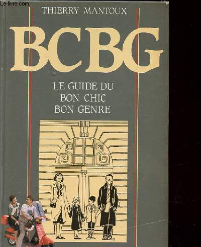 BCBG. LE GUIDE DU BON CHIC BON GENRE