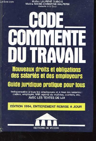 CODE COMMENTE DU TRAVAIL EDITION 1994 ENTIEREMENT REMISE A JOUR