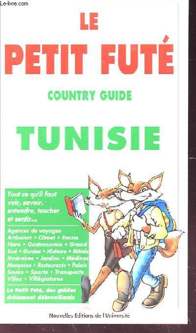 Le Petit Fut. Country guide. Tunisie.