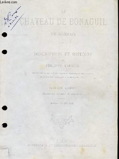 Le Chteau de Bonaguil en Agenais. Description et Histoire. (Ouvrage photocopi).
