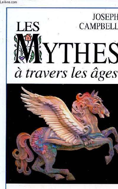 LES MYTHES A TRAVERS LES AGES