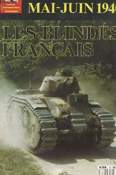 39 45 GUERRES CONTEMPORAINES : Mai - Juin 1940 : Les blinds Franais