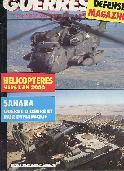 GUERRES ET CONFLITS D'AUJOURD'HUI n9 : Hlicoptres vers l'an 2000 /Sahara guerre d'usure et mur dynamique