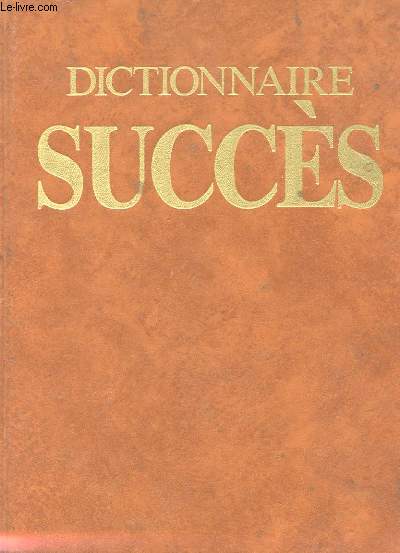 DICITIONNAIRE SUCCES - langue, encyclopedie, noms propres