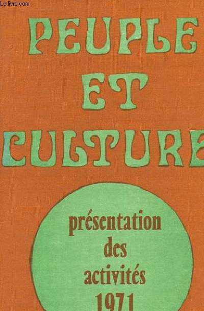 PEUPLE ET CULTURE - revue d'Education Populaire - prsentation des activits 1971