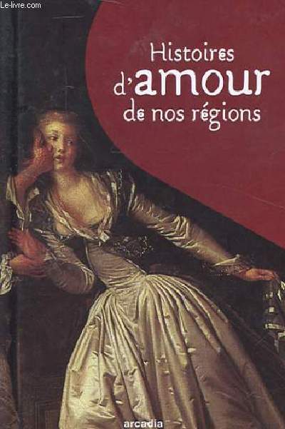 HISTOIRE D'AMOUR DE NOS REGIONS