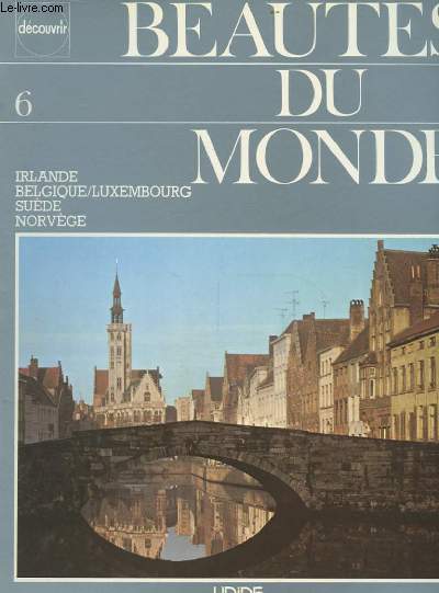 BEAUTES DU MONDE N 6. IRLANDE BELGIQUE/LUXEMBOURG SUEDE NORVEGE