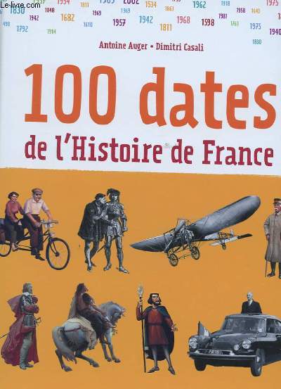 100 DATES DE L'HISTOIRE DE FRANCE