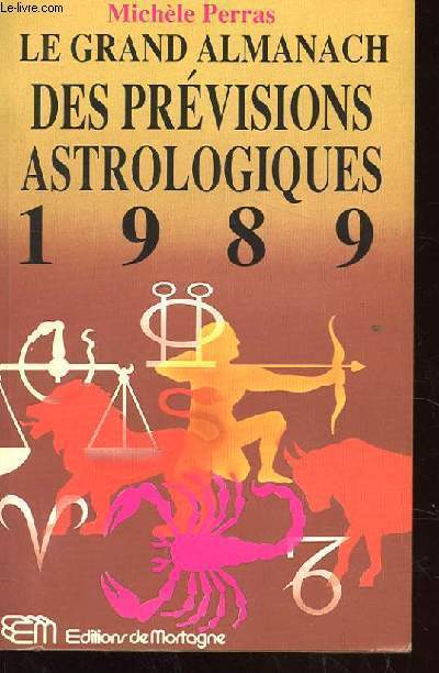 LE GRAND ALMANACH DES PREVISIONS ASTROLOGIQUES 1989