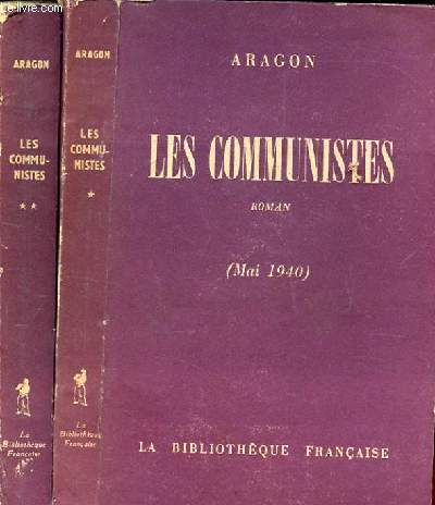 LES COMMUNISTES. ROMAN. (MAI 1940) TOME 1 ET 2
