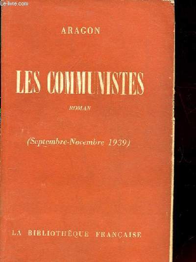 LES COMMUNISTES. ROMAN. ( SEPTEMBRE- NOVEMBRE 1939 )