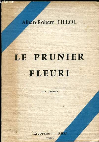 LE PRUNIER FLEURI. 102 POEMES