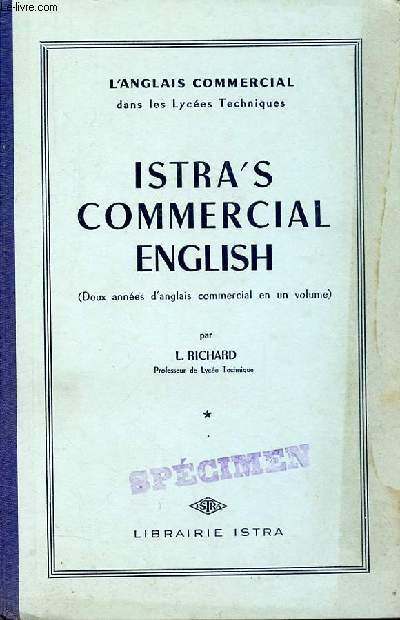 ISTRA'S COMMERCIAL ENGLISH ( DEUX ANNEES D'ANGLAIS COMMERCIAL EN UN VOLUME)