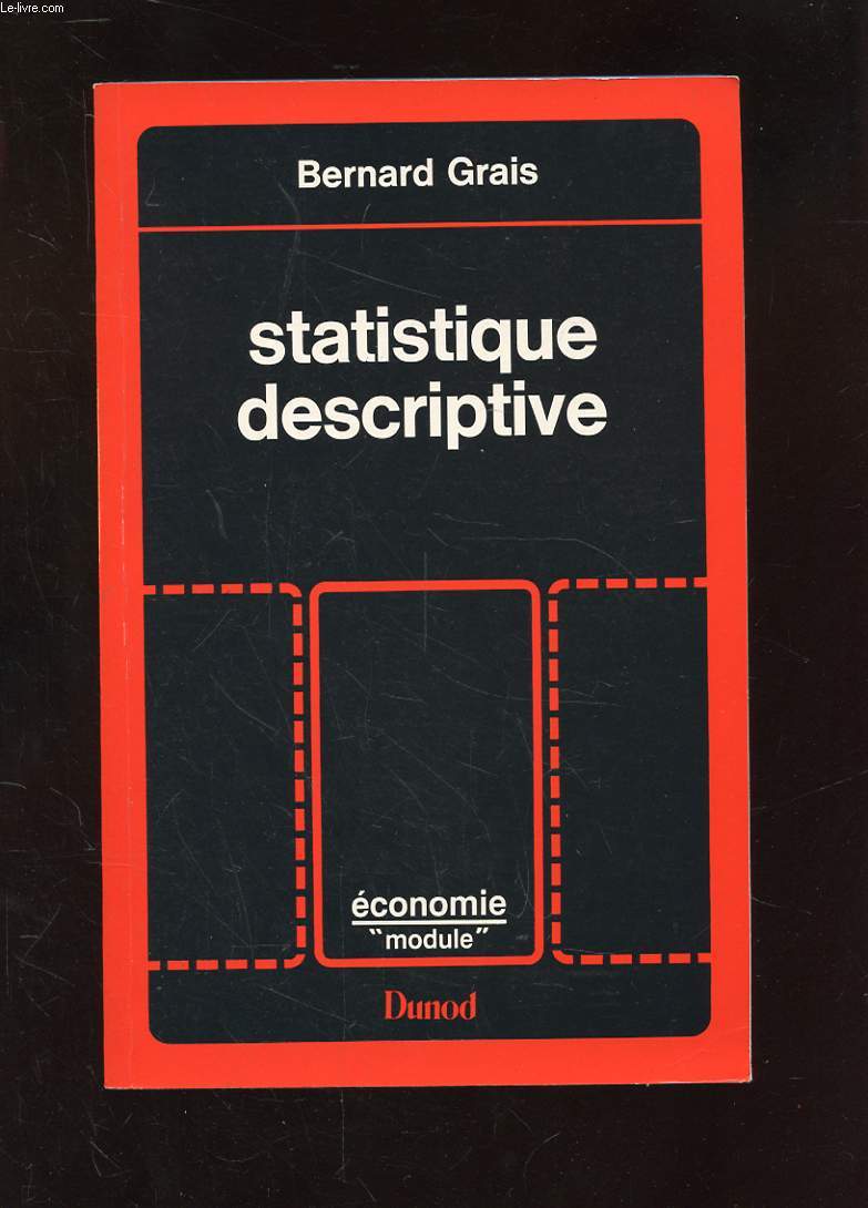 STATISTIQUE DESCRIPTIVE. TECHNIQUE STATISTIQUE 1. 2EME EDITION