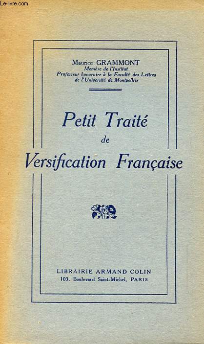 PETIT TRAITE DE VERSIFICATION FRANCAISE. 15 EME EDITION