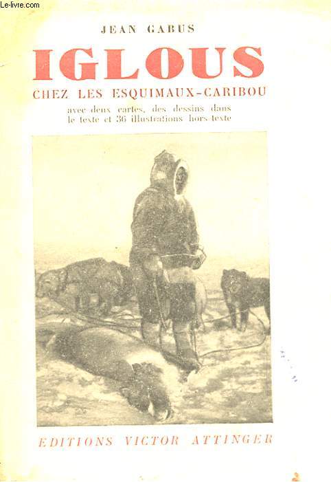 IGLOUS CHEZ LES ESQUIMAUX-CARIBOU