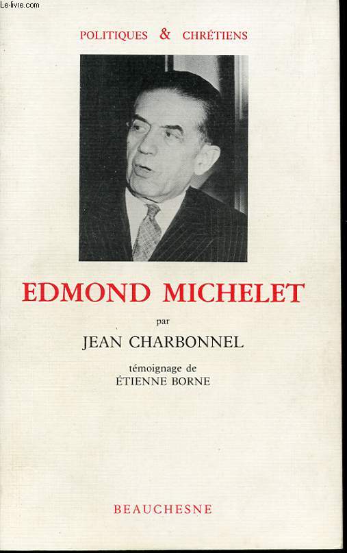 EDMOND MICHELET. TEMOIGNAGE DE ETIENNE BORNE