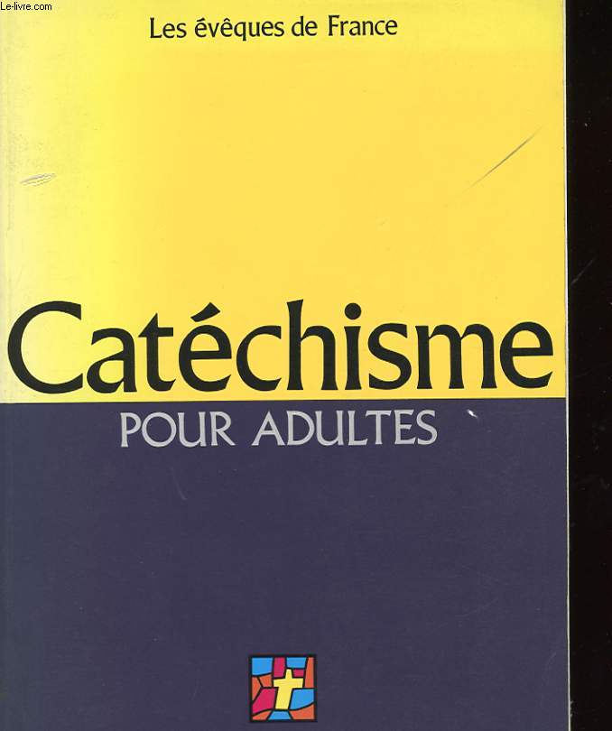 CATECHISME POUR ADULTES. L'ALLIANCE DE DIEU AVEC LES HOMMES