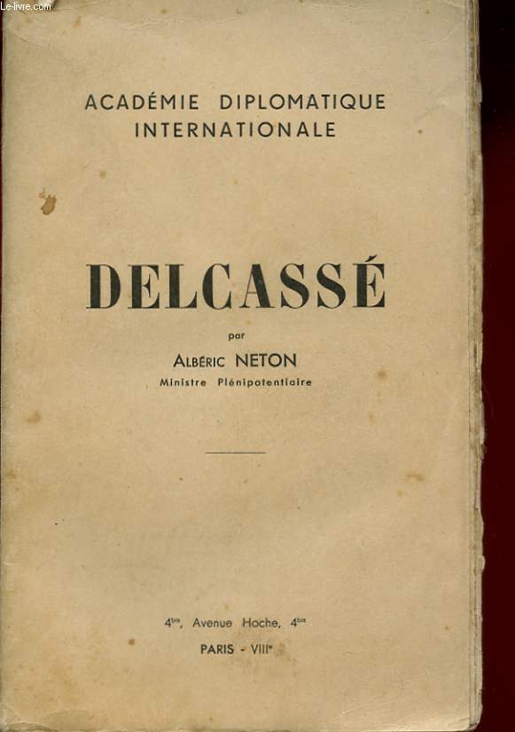 DELCASSE (1852-1923) PAR NETON ERIC