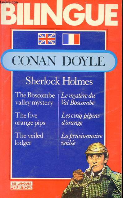 SHERLOCK HOLMES. THE BOSCOMBE VALLEY MUSTERY. THE FIVE ORANGE PIPS. THE VEILED LODGER