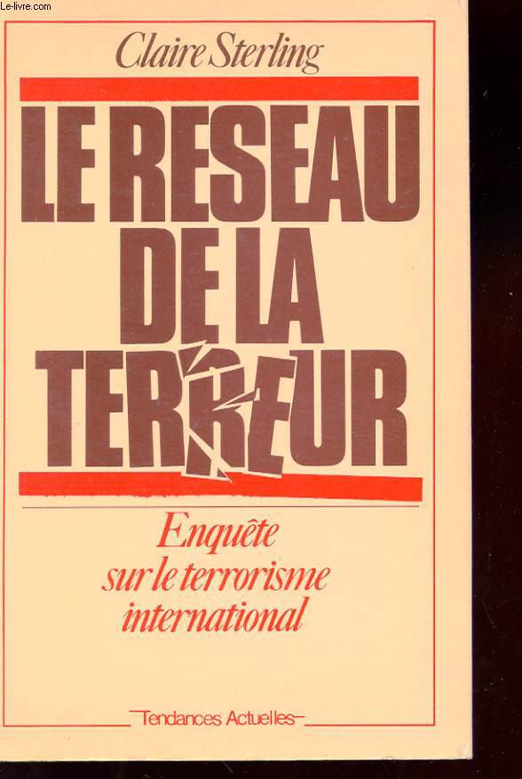 LE RESEAU DE LA TERREUR. ENQUETE SUR LE TERRORISME INTERNATIONAL