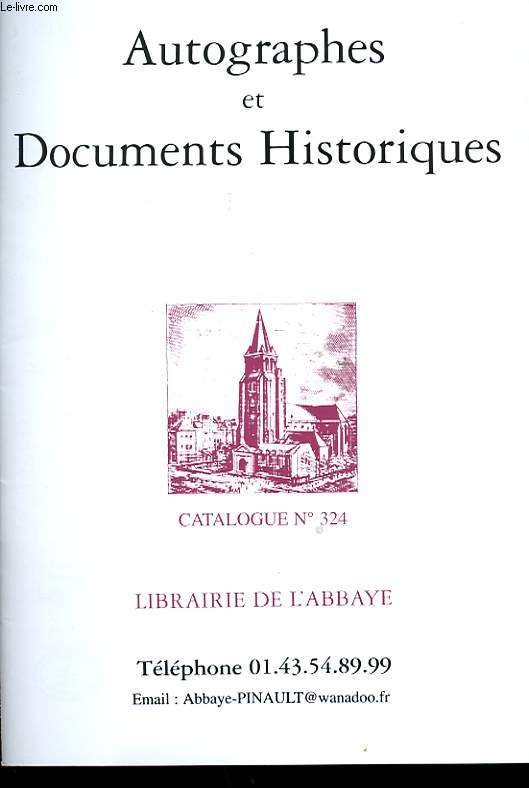 AUTOGRAPHES ET DOCUMENTS HISTORIQUES. CATALOGUE N324.