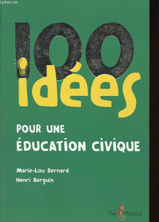100 IDEES POUR UNE EDUCATION CIVIQUE