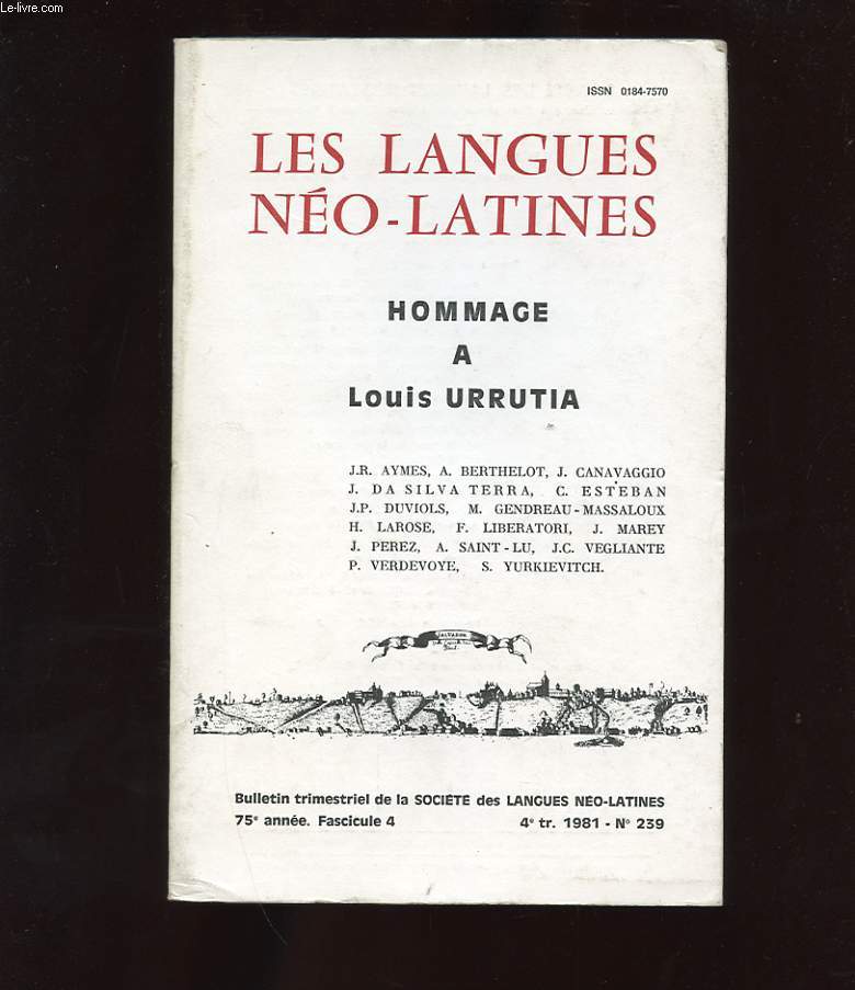 LES LANGUES NEO-LATINES. N239. 75 EME ANNEE. FASCICULE 4. HOMMAGE DE LOUIS URRUTIA