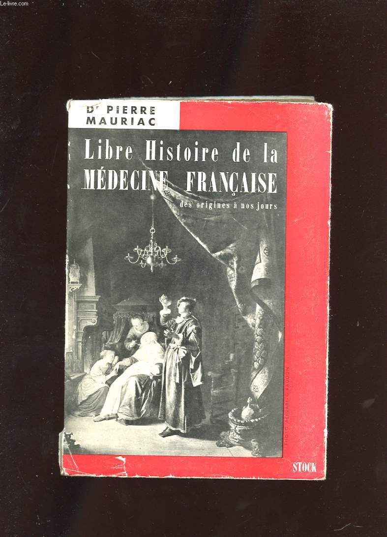 LIBRE HISTOIRE DE LA MEDECINE FRANCAISE