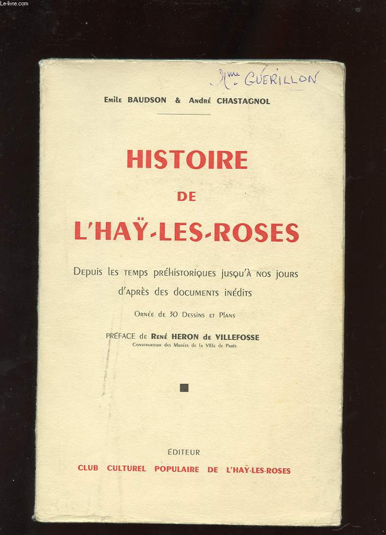 HISTOIRE DE L'HAY-LES-ROSES. DEPUIS LES TEMPS PREHISTORIQUES JUSQU'A NOS JOURS.