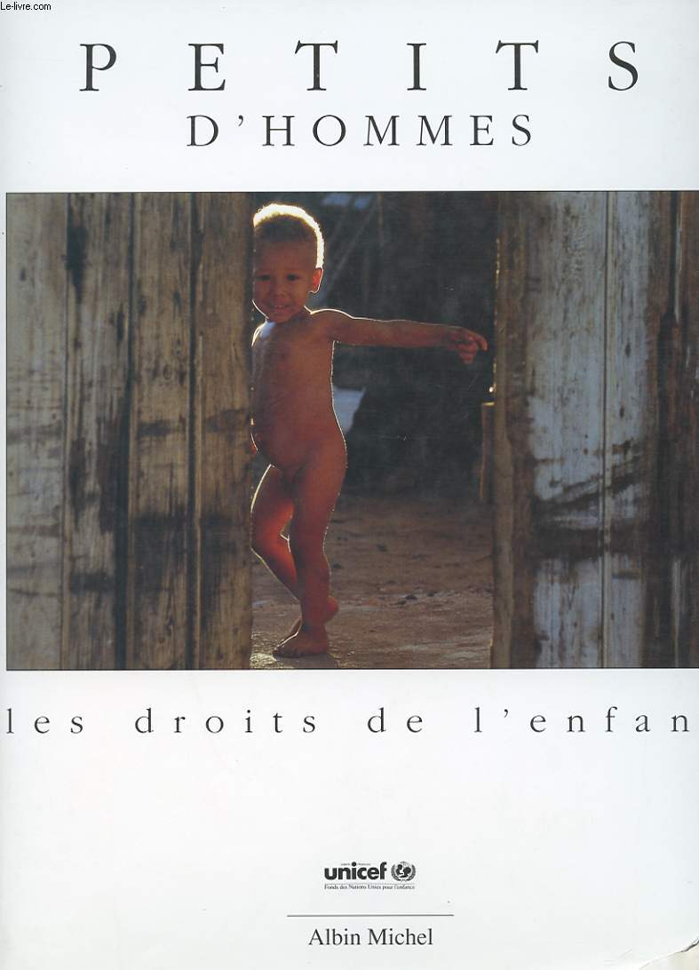 PETITS D'HOMMES. LES DROITS DE L'ENFANT