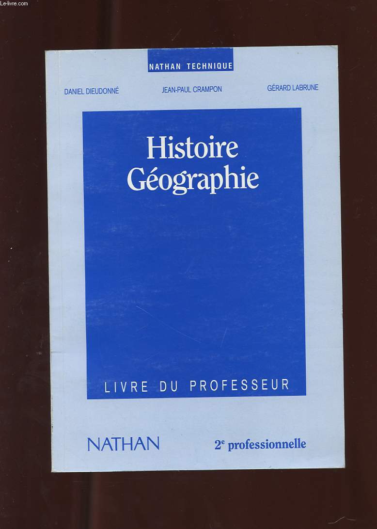 HISTOIRE GEOGRAPHIE. LIVRE DU PROFESSEUR. 2e PROFESSIONNELLE