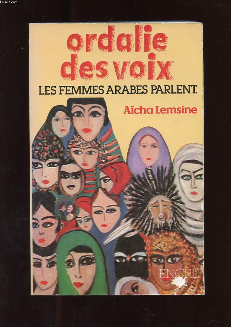 ORDALIE DES VOIX. LES FEMMES ARABES PARLENT.