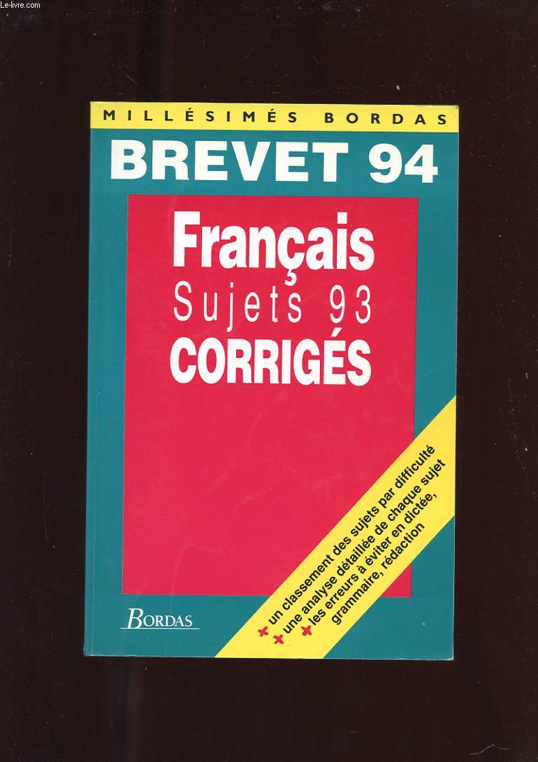 BREVET 94. FRANCAIS. SUJETS 93. CORRIGES