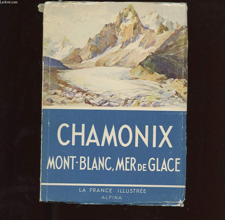 CHAMONIX MONT-BLANC MER DE GLACE