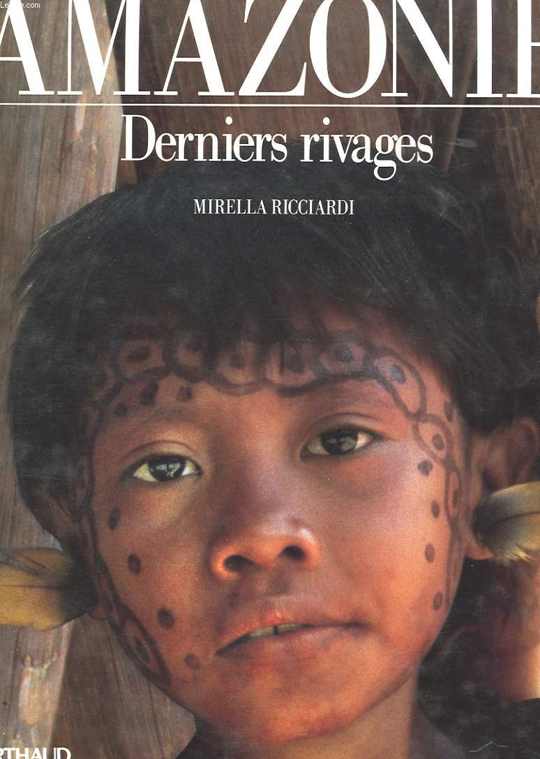 AMAZONIE. DERNIERS RIVAGES