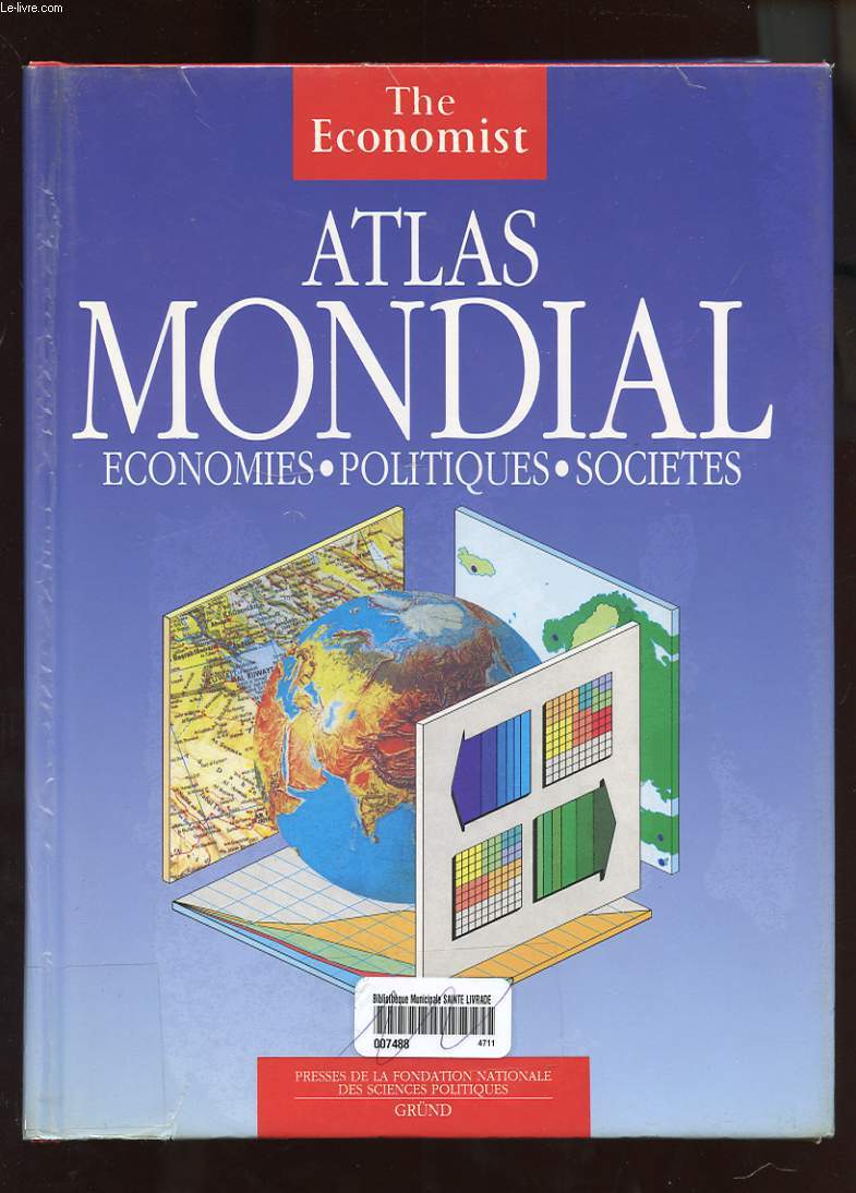 ATLAS MONDIAL. ECONOMIES. POLITIQUES. SOCIETES