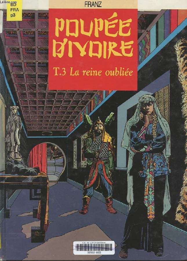 POUPEE D'IVOIRE. TOME 3. LA REINE OUBLIEE