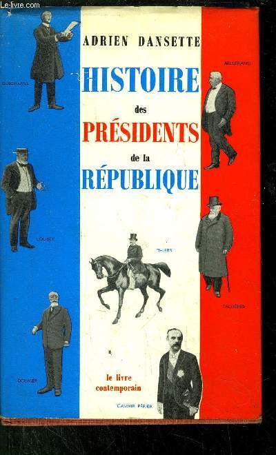 HISTOIRE DES PRESIDENTS DE LA REPUBLIQUE