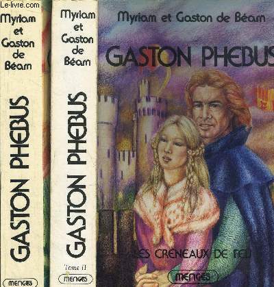 GASTON PHEBUS - TOME I+II - LE LION DES PYRENEES - LES CERNEAUX DE FEU