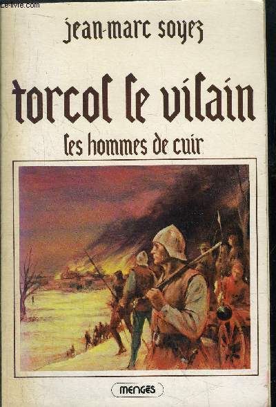 TORCOL LE VILAIN (TOME I) - LES HOMMES DE CUIR