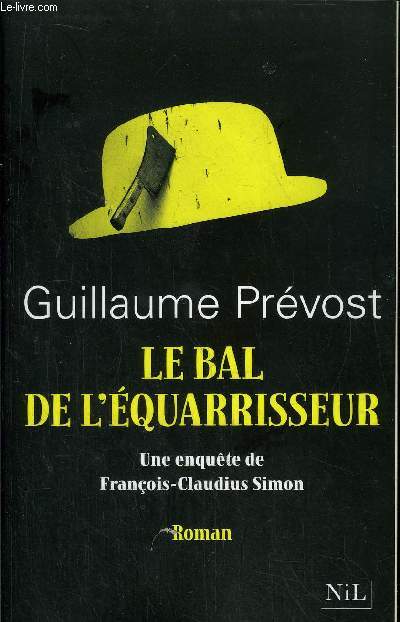 LE BAL DE L'EQUARRISSEUR - UNE ENQUETE DE FRANCOIS-CLAUDIUS SIMON