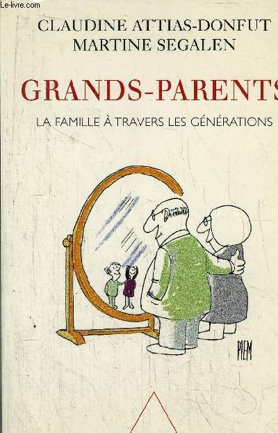 GRANDS-PARENTS / LA FAMILLE A TRAVERS LES GENERATIONS
