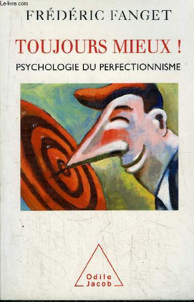 TOUJOURS MIEUX ! - PSYCHOLOGIE DU PERFECTIONNISME