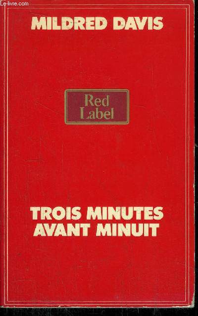 TROIS MINUTES AVANT MINUIT - COLLECTION RED LABEL