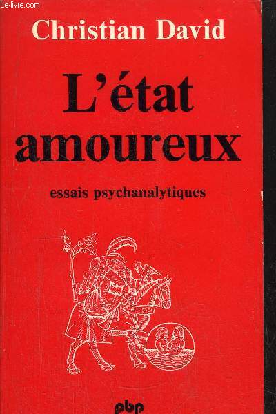 L'ETAT AMOUREUX - ESSAIS PSYCHANALYTIQUES