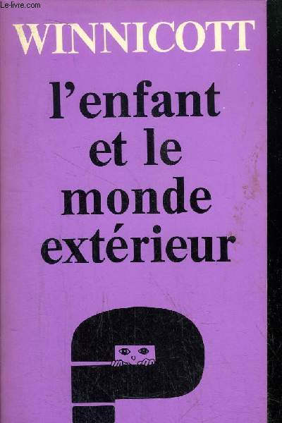 L'ENFANT ET LE MONDE EXTERIEUR - COLLECTION PETITE BIBLIOTHEQUE N205