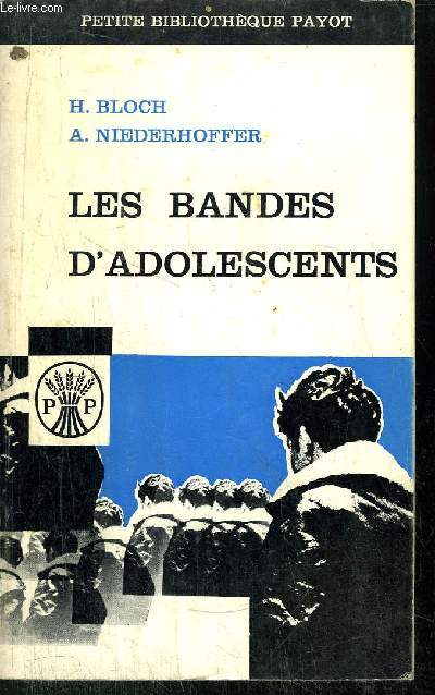 LES BANDES D'ADOLESCENTS - COLLECTION PETITE BIBLIOTHEQUE PAYOT N48