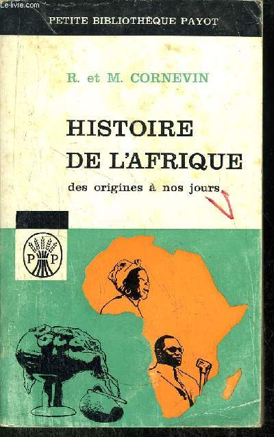 HISTOIRE DE L'AFRIQUE DES ORIGINES A NOS JOURS - COLLECTION PETITE BIBLIOTHEQUE PAYOT N57