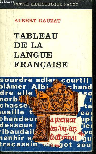 TABLEAU DE LA LANGUE FRANCAISE - COLLECTION PETITE BIBLIOTHEQUE PAYOT N100